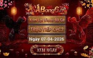Phát Lại Đá Gà CPC2 Trực Tiếp Ngày 07/04/2026